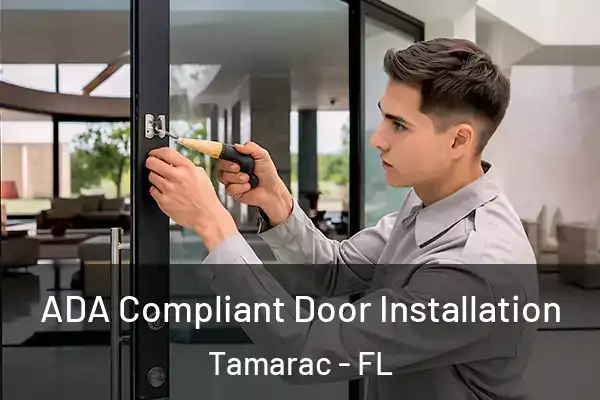  ADA Compliant Door Installation Tamarac - FL