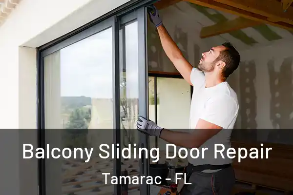 Balcony Sliding Door Repair Tamarac - FL