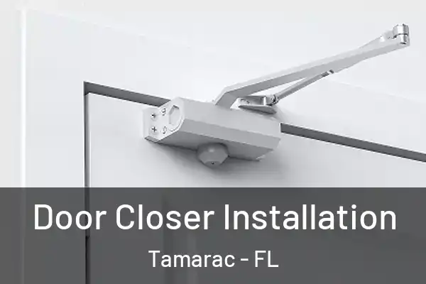 Door Closer Installation Tamarac - FL