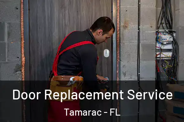 Door Replacement Service Tamarac - FL