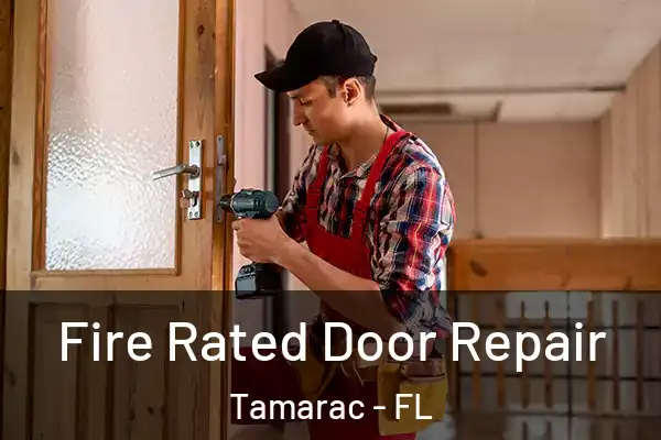 Fire Rated Door Repair Tamarac - FL