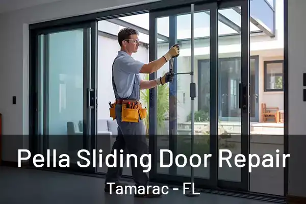 Pella Sliding Door Repair Tamarac - FL