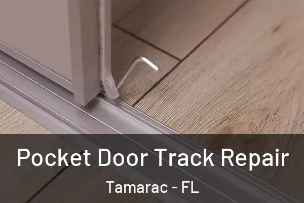 Pocket Door Track Repair Tamarac - FL