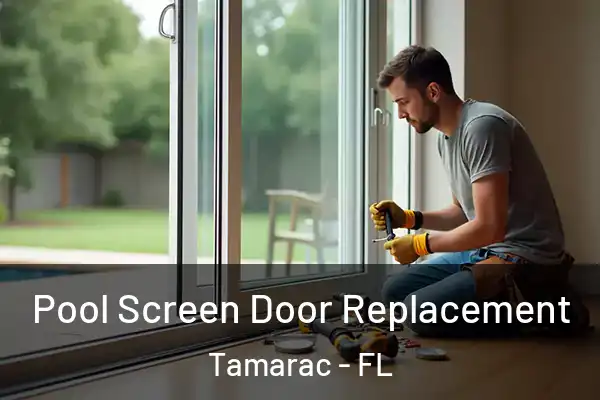  Pool Screen Door Replacement Tamarac - FL