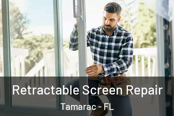  Retractable Screen Repair Tamarac - FL