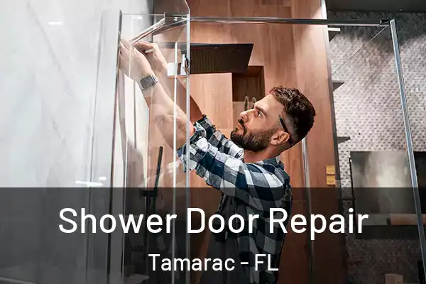  Shower Door Repair Tamarac - FL