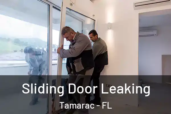 Sliding Door Leaking Tamarac - FL