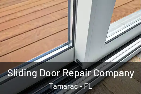 Sliding Door Repair Company Tamarac - FL