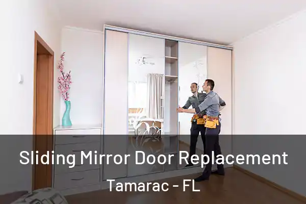Sliding Mirror Door Replacement Tamarac - FL