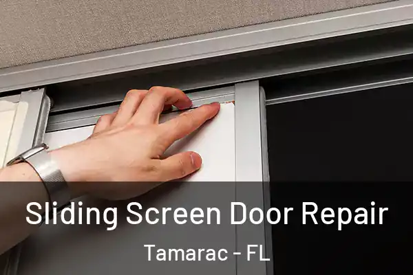 Sliding Screen Door Repair Tamarac - FL